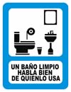 GS-030 SEÑALAMIENTO UN BAÑO LIMPIO HABLA BIEN DE QUIEN LO USA